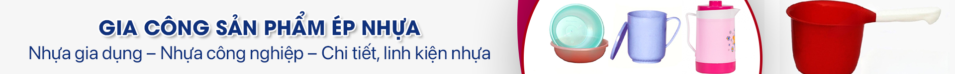 GIA CÔNG SẢN PHẨM ÉP NHỰA